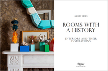 Load image into Gallery viewer, Rooms with a History: Interiors and their Inspirations