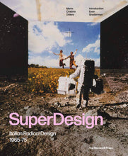 Load image into Gallery viewer, SuperDesign: Italian Radical Design (1965-75)