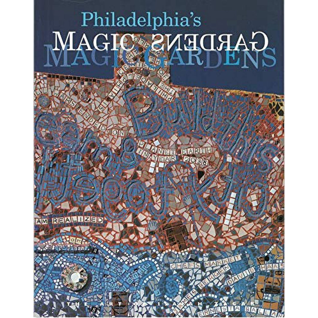 Philadelphia's Magic Gardens: The Art Of Isaiah Zagar