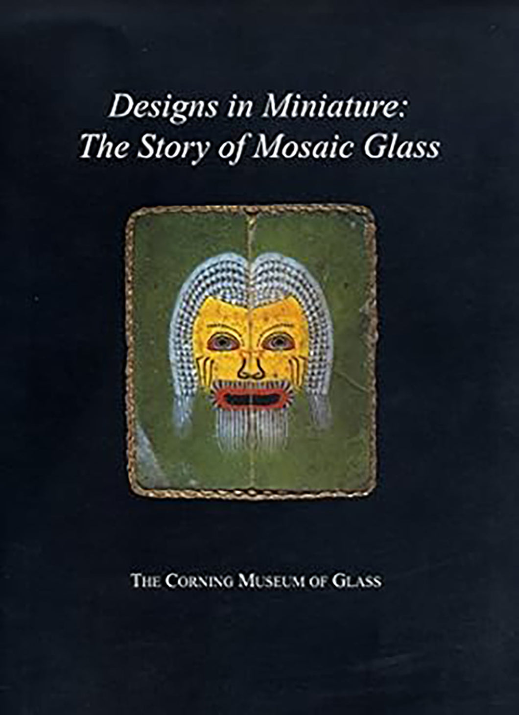 Designs in Miniature: The Story of Mosaic Glass