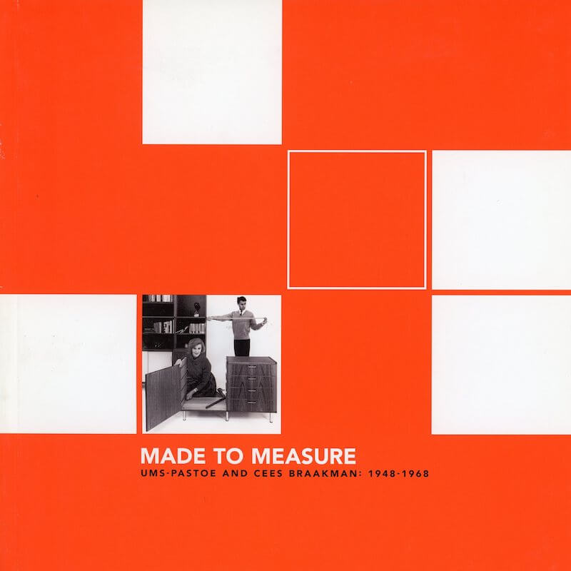 Made to Measure – UMS-Pastoe and Cees Braakman: 1948-1968