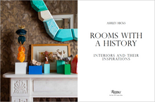 Load image into Gallery viewer, Rooms with a History: Interiors and their Inspirations
